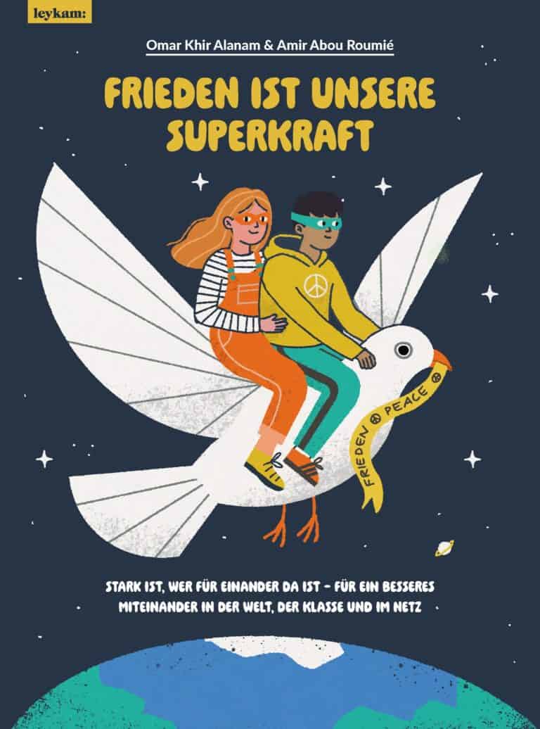 Book cover of Frieden ist unsere Superkraft with two children riding a white peace dove above Earth
